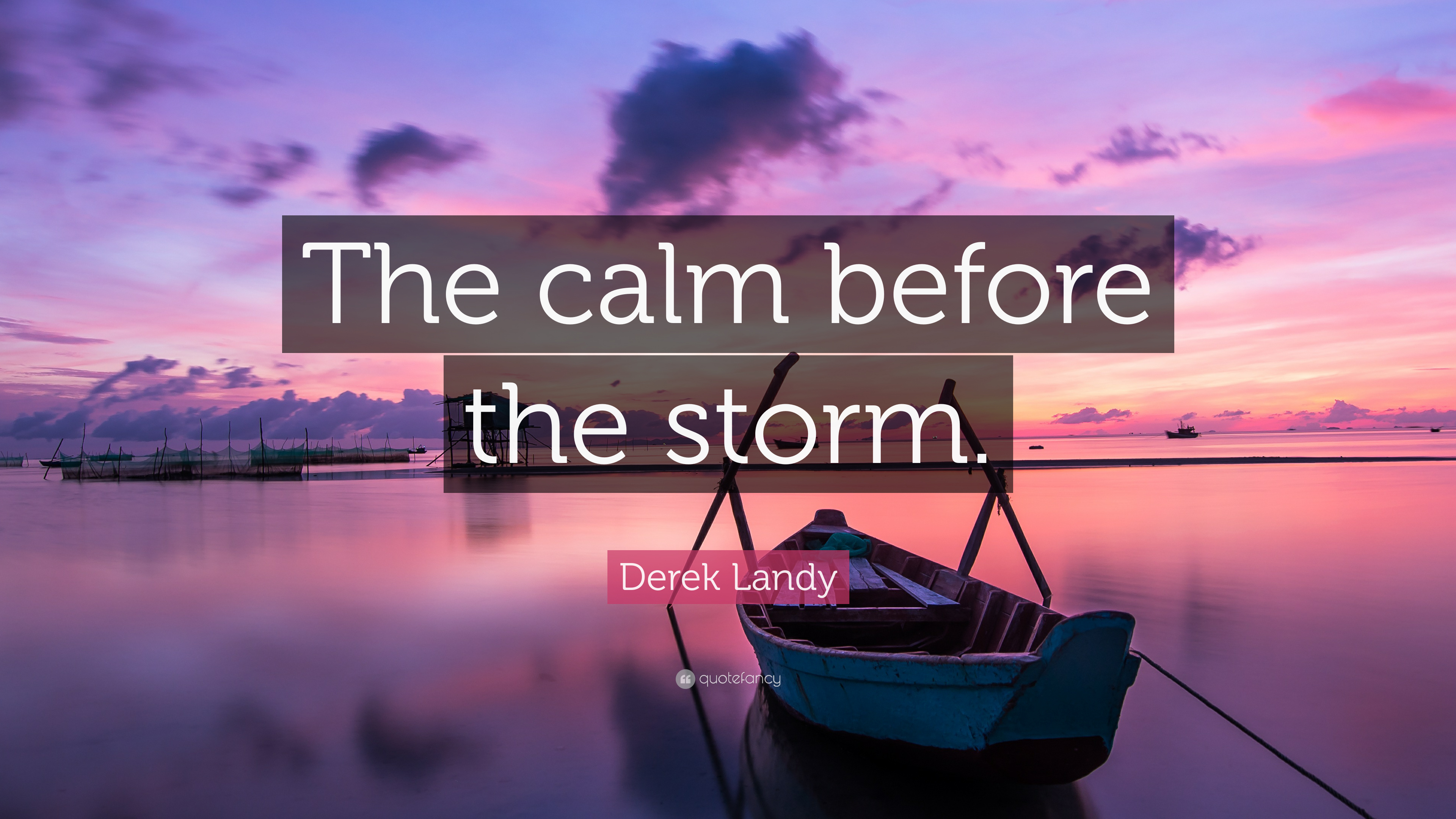 Calm Before Storm Wallpapers
