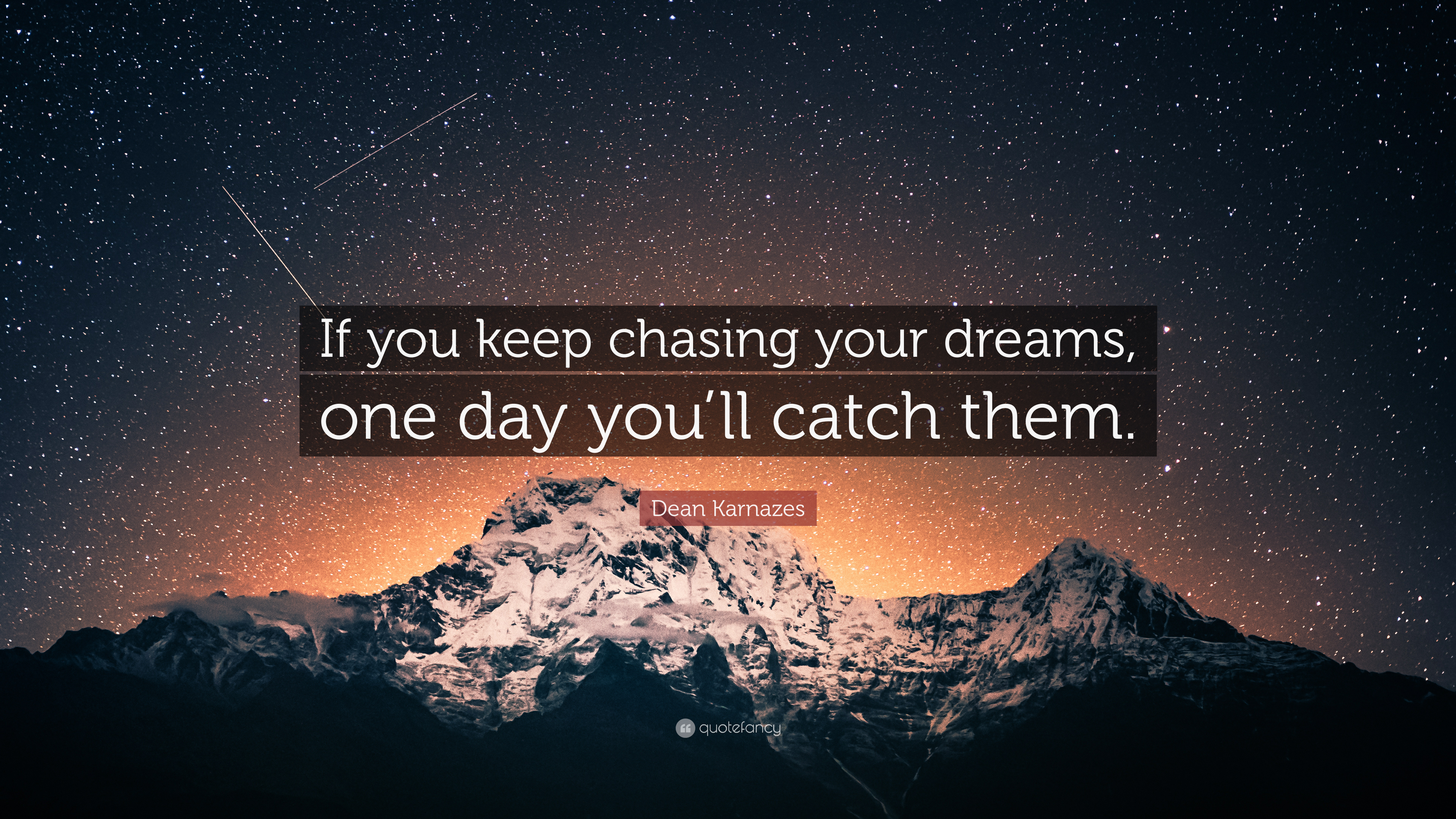 Chase Your Dreams Wallpapers