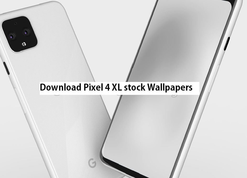 Google Pixel 4 Stock Wallpapers