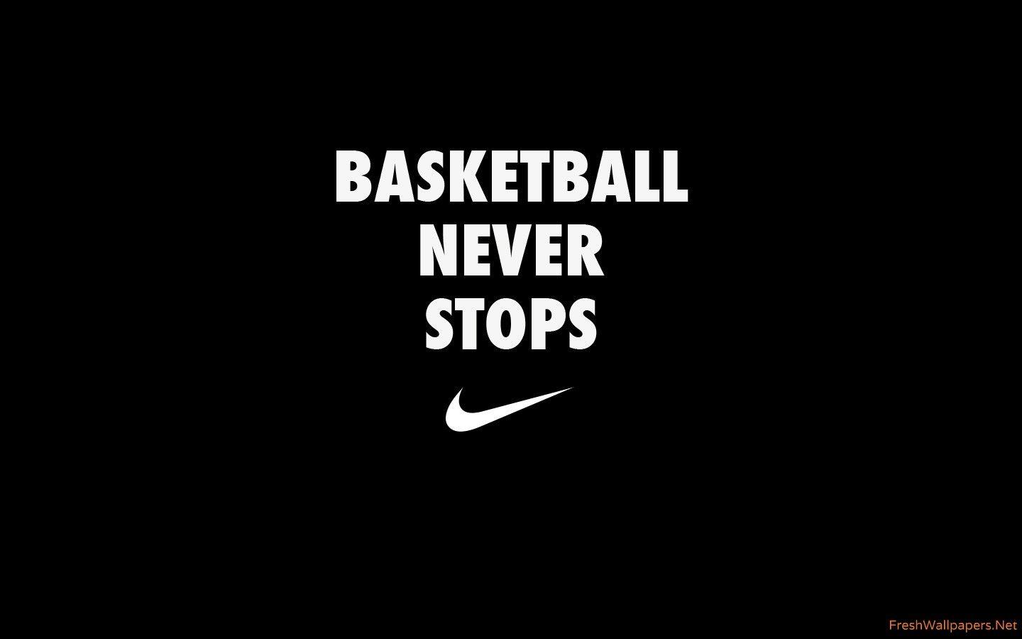 Basketball Never Stops Wallpapers