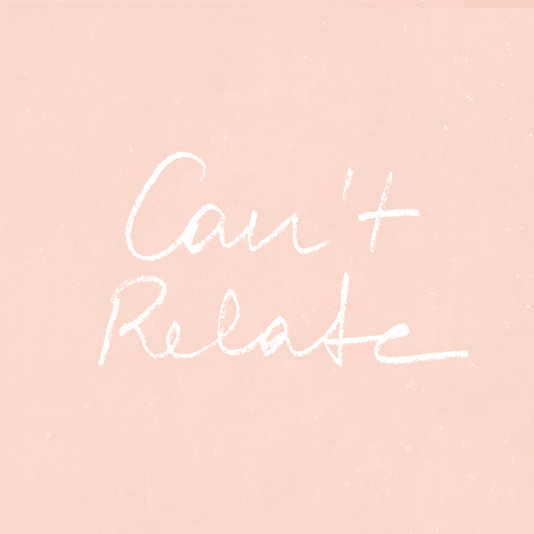 Can'T Relate Wallpapers
