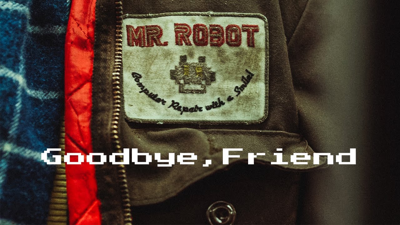 Goodbye Friend Mr Robot Wallpapers