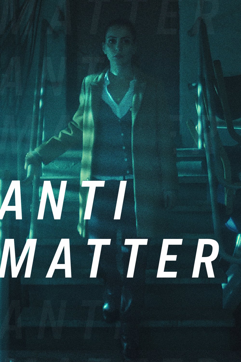 Anti Matter Movie Poster 2017 Wallpapers