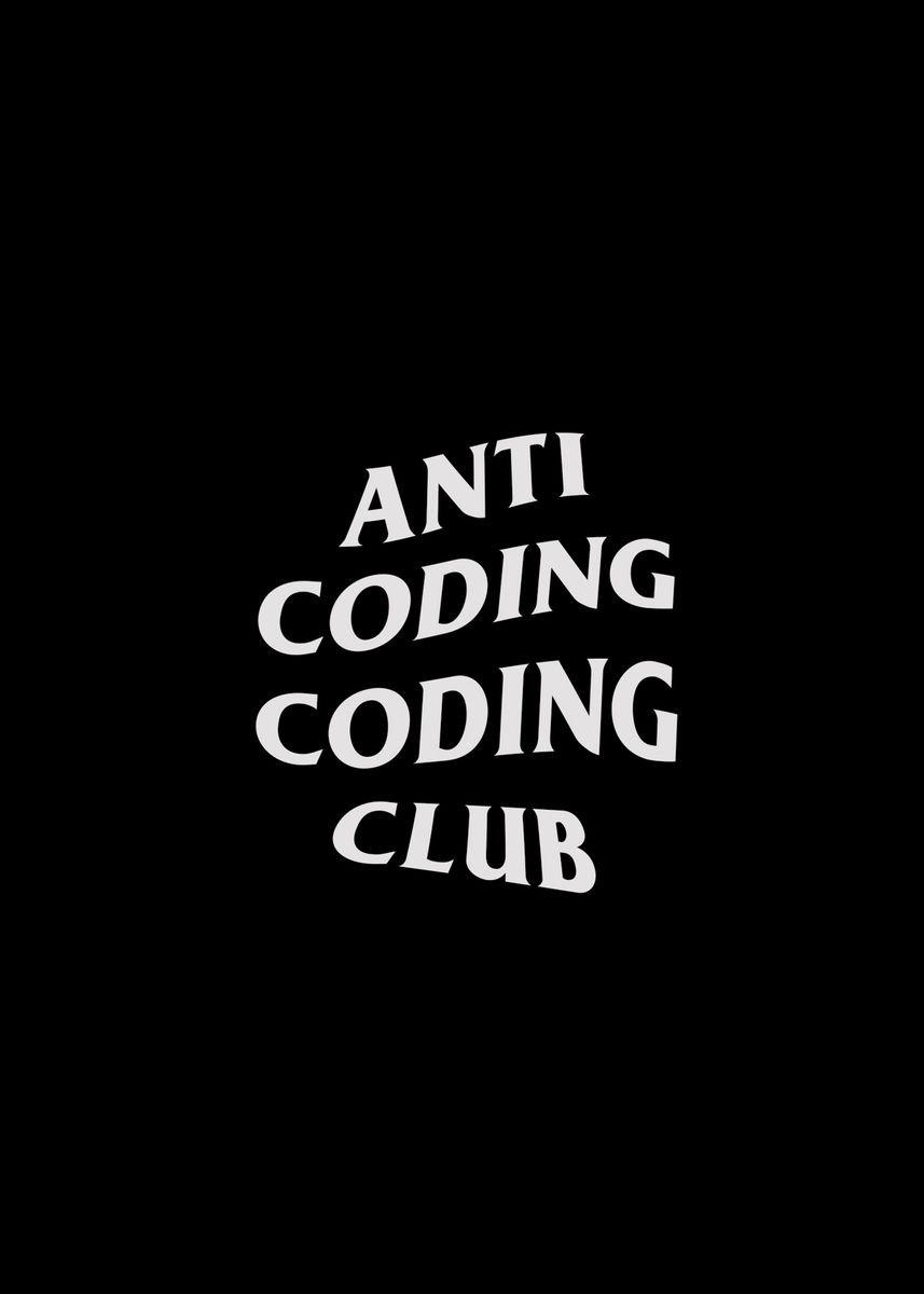 Anti Coding Coding Club Wallpapers