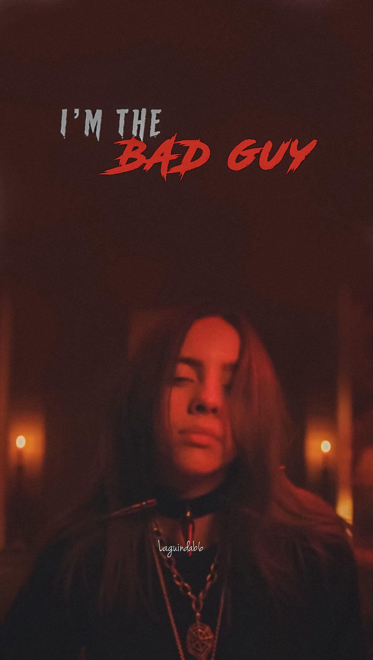 Bad Guy Wallpapers