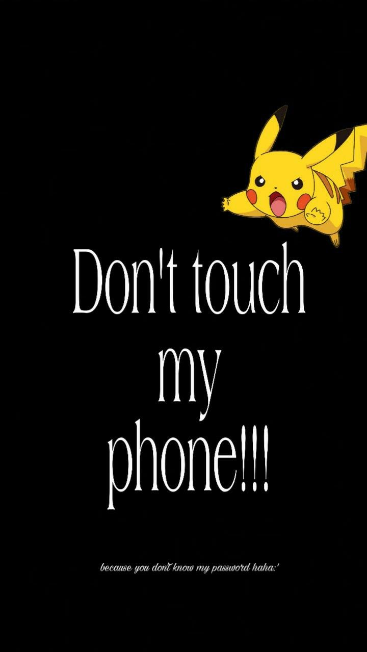 Dont Touch My Phone Wallpapers