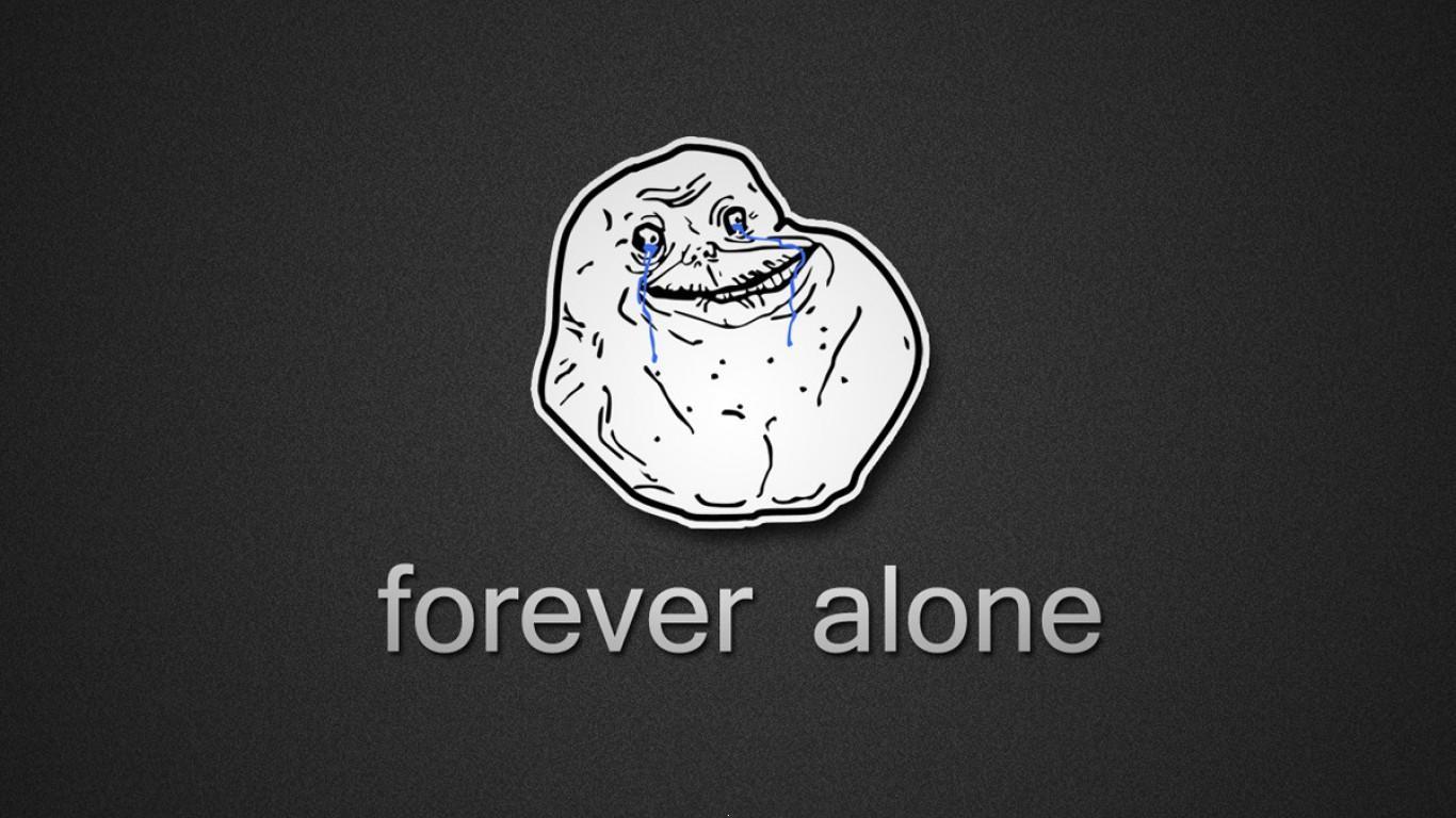 Forever Alone Wallpapers