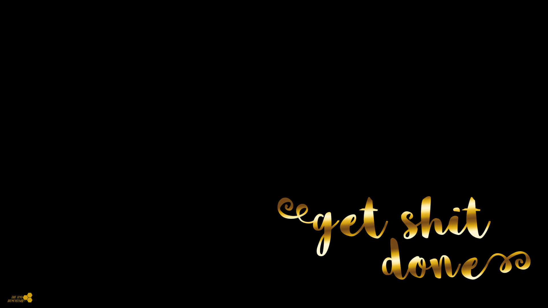 Get Shit Done Wallpapers