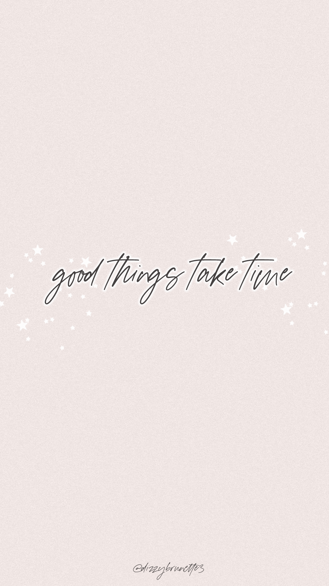 Good Things Take Time Wallpapers