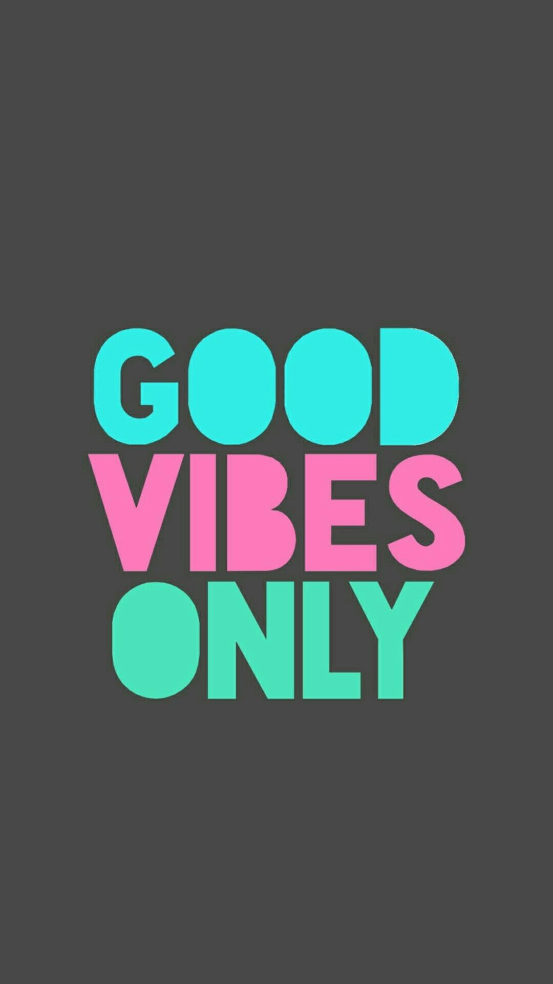 Good Vibes Only Wallpapers