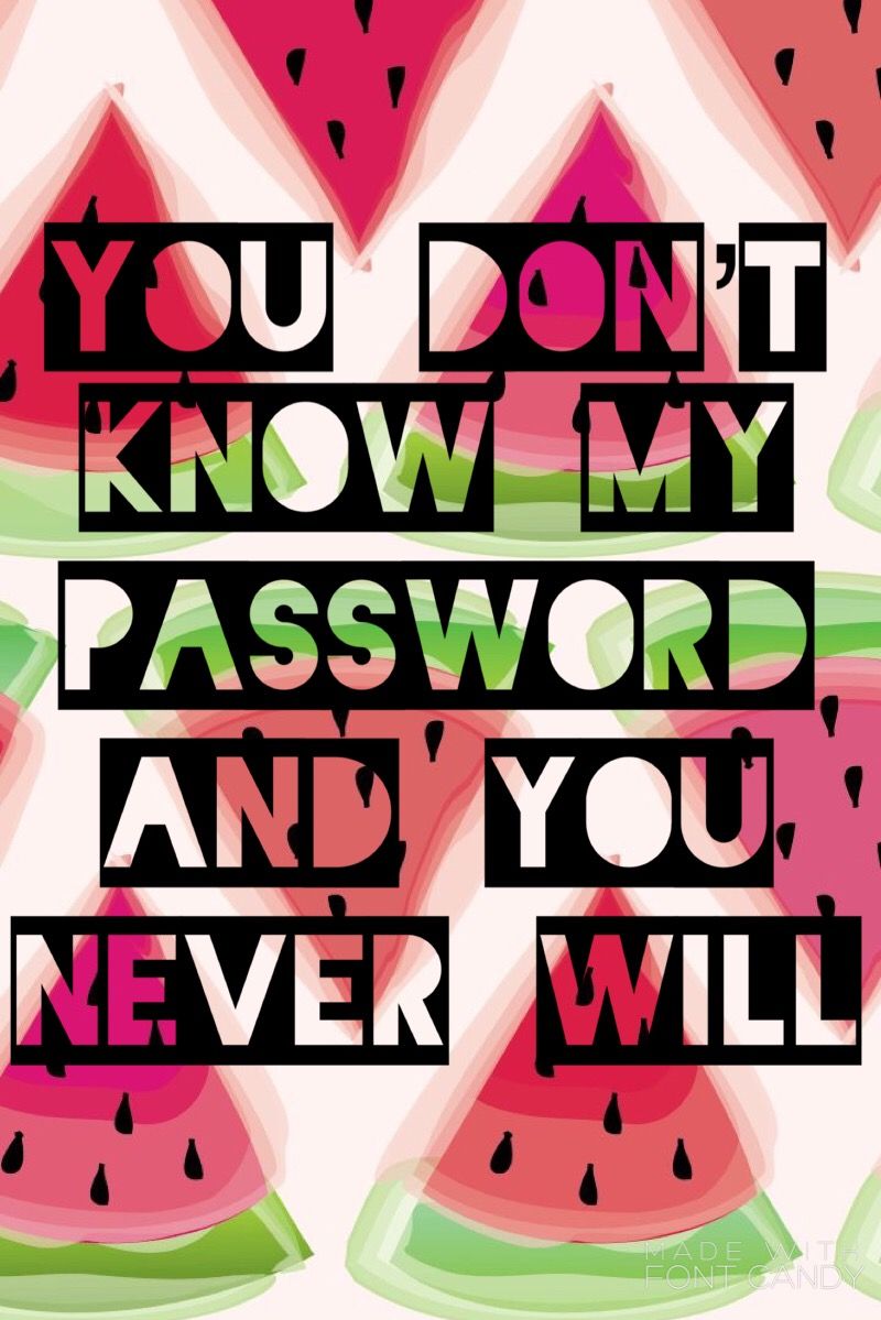 Haha You Don T Know My Password Wallpapers