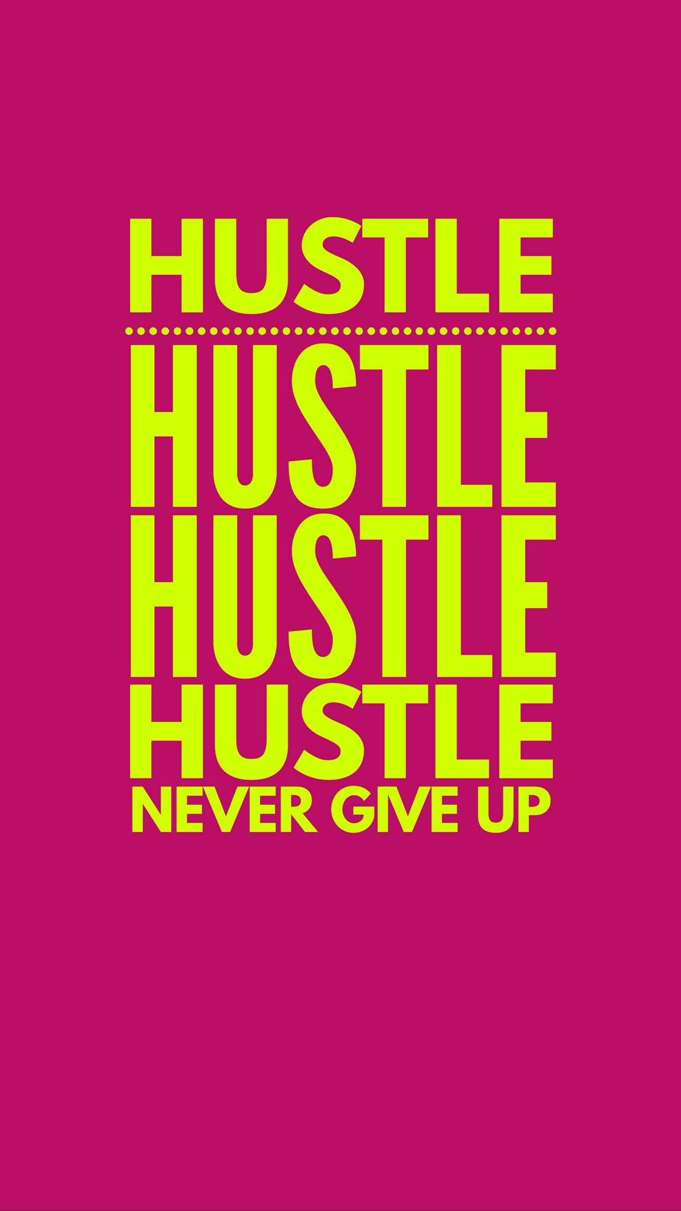 Hustle Iphone Wallpapers