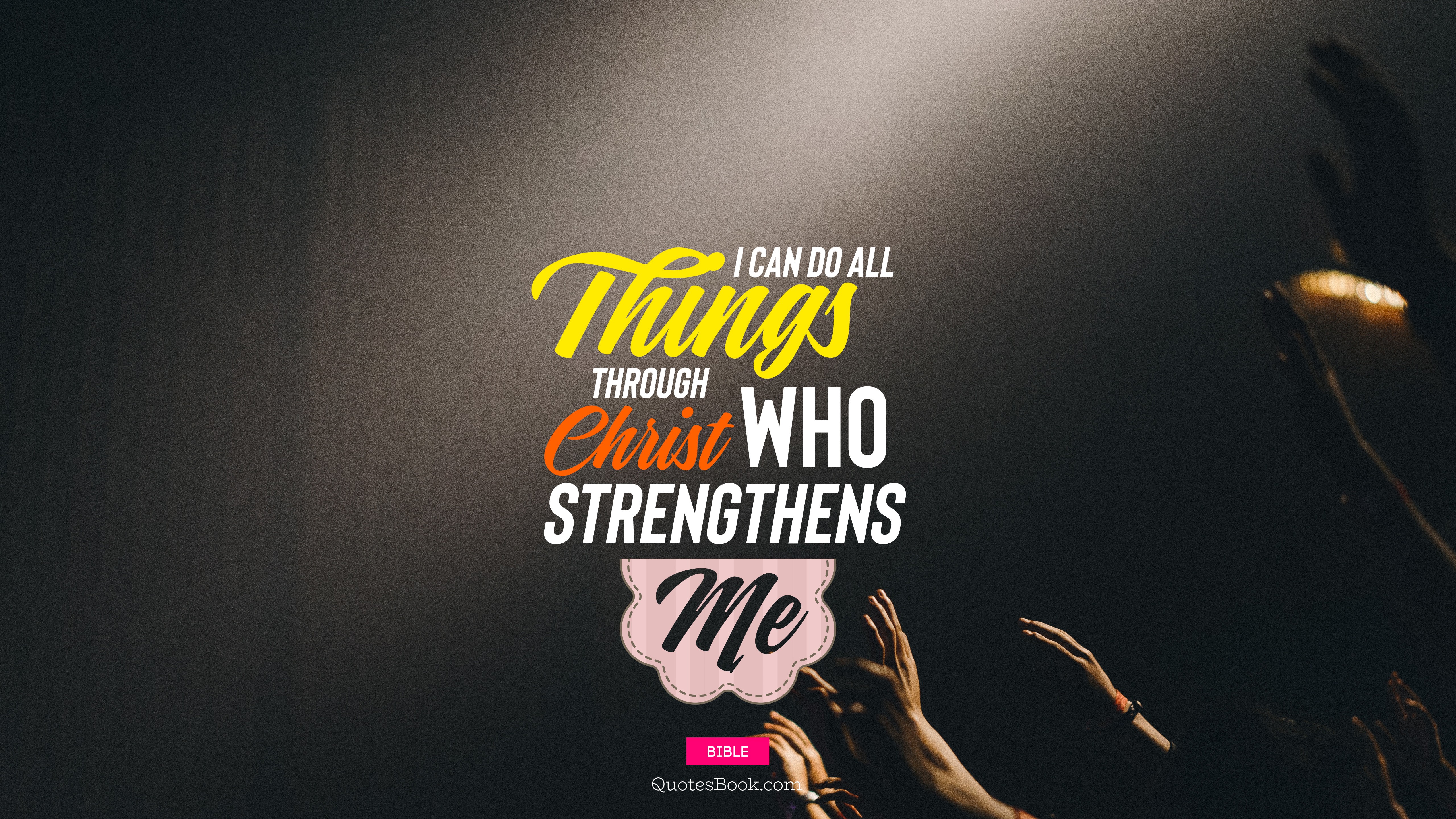 I Can Do All Things Through Christ Wallpapers