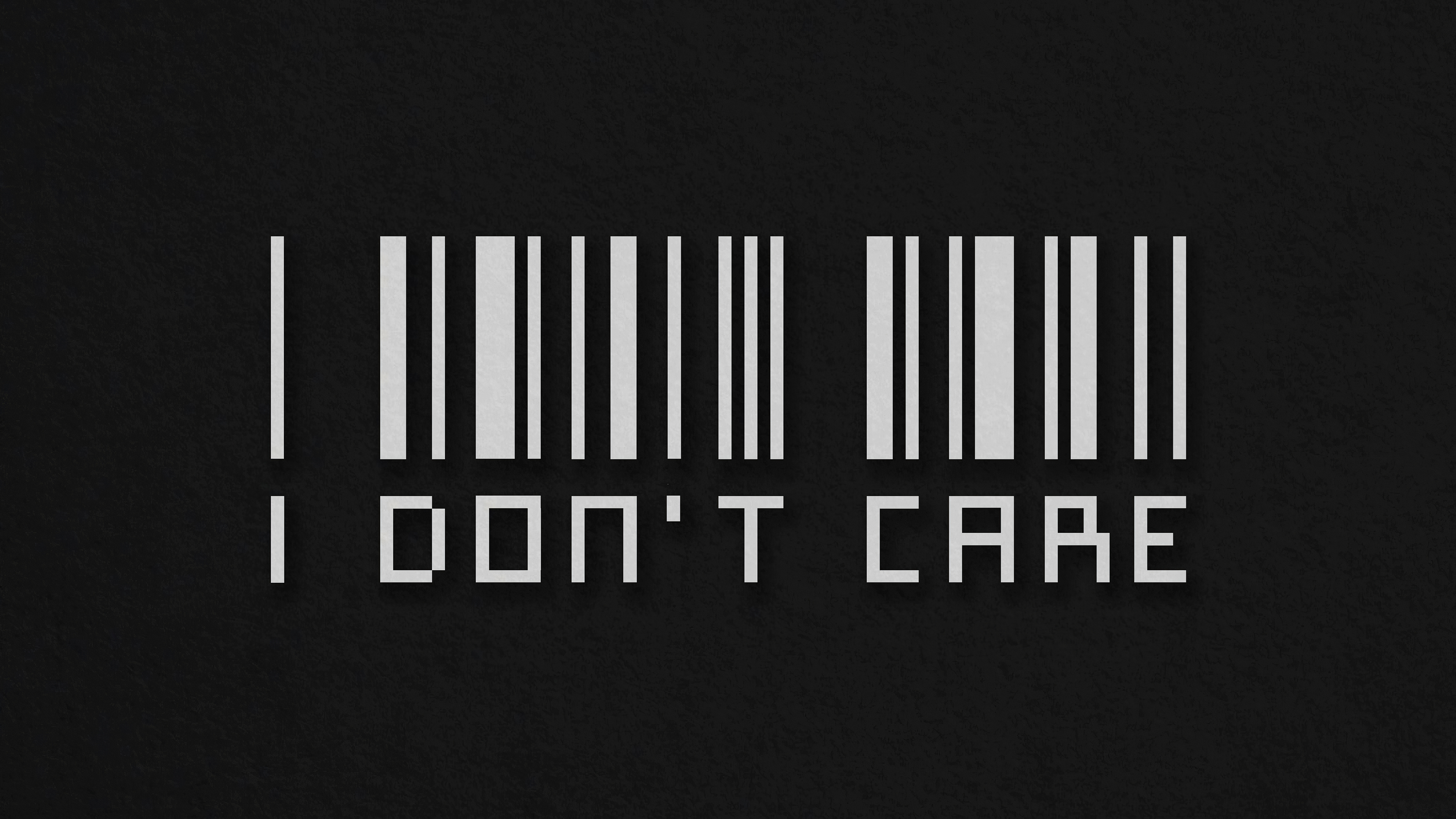 I Don T Care Wallpapers