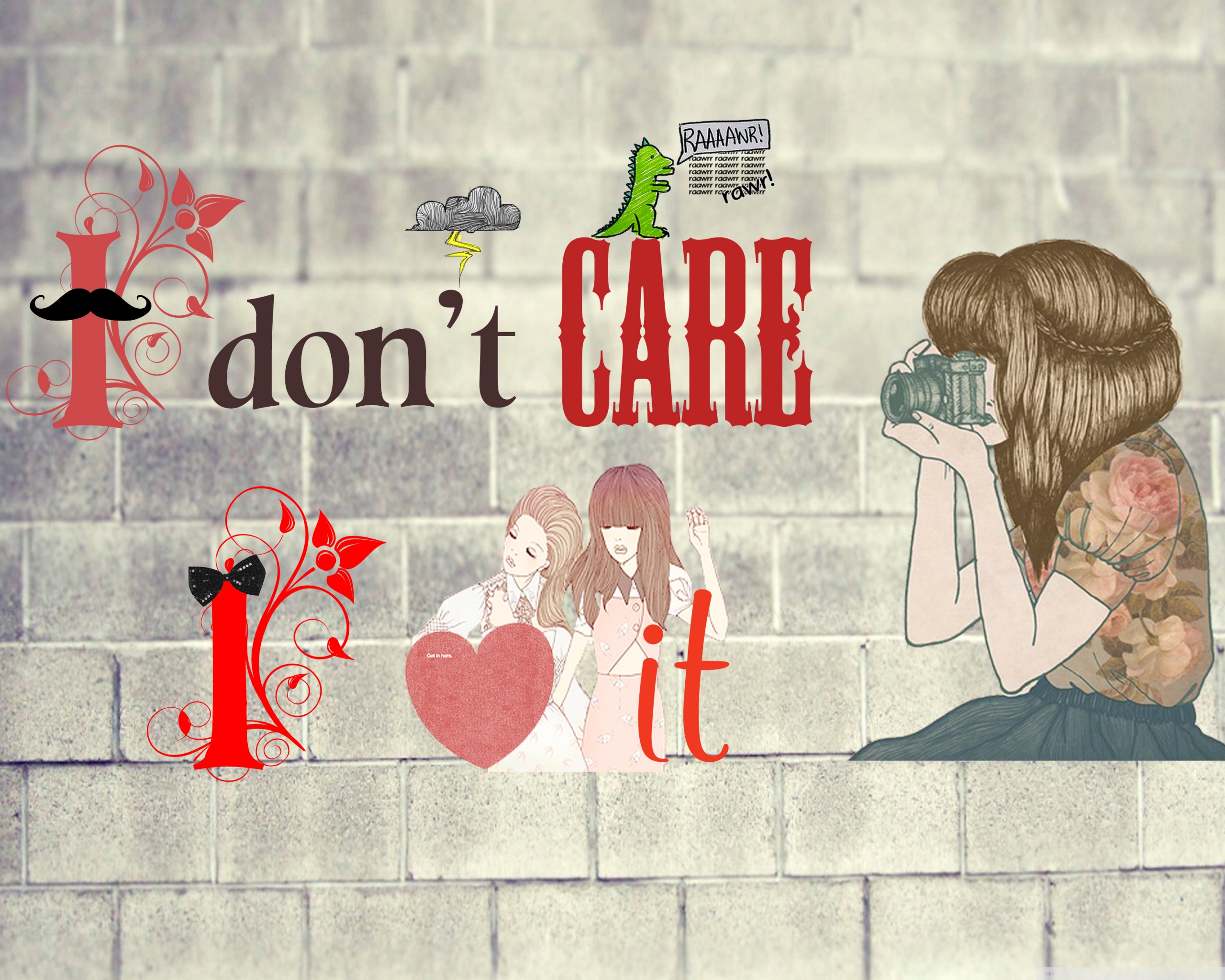 I Don T Care Wallpapers