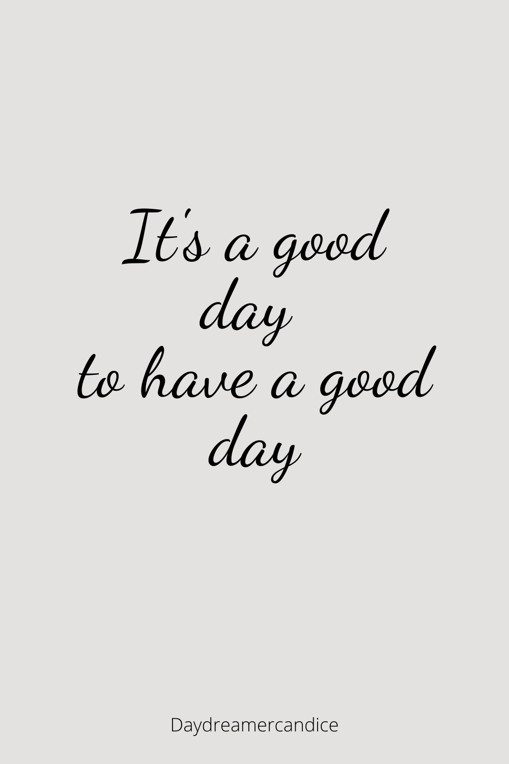 It'S A Good Day To Have A Good Day Wallpapers