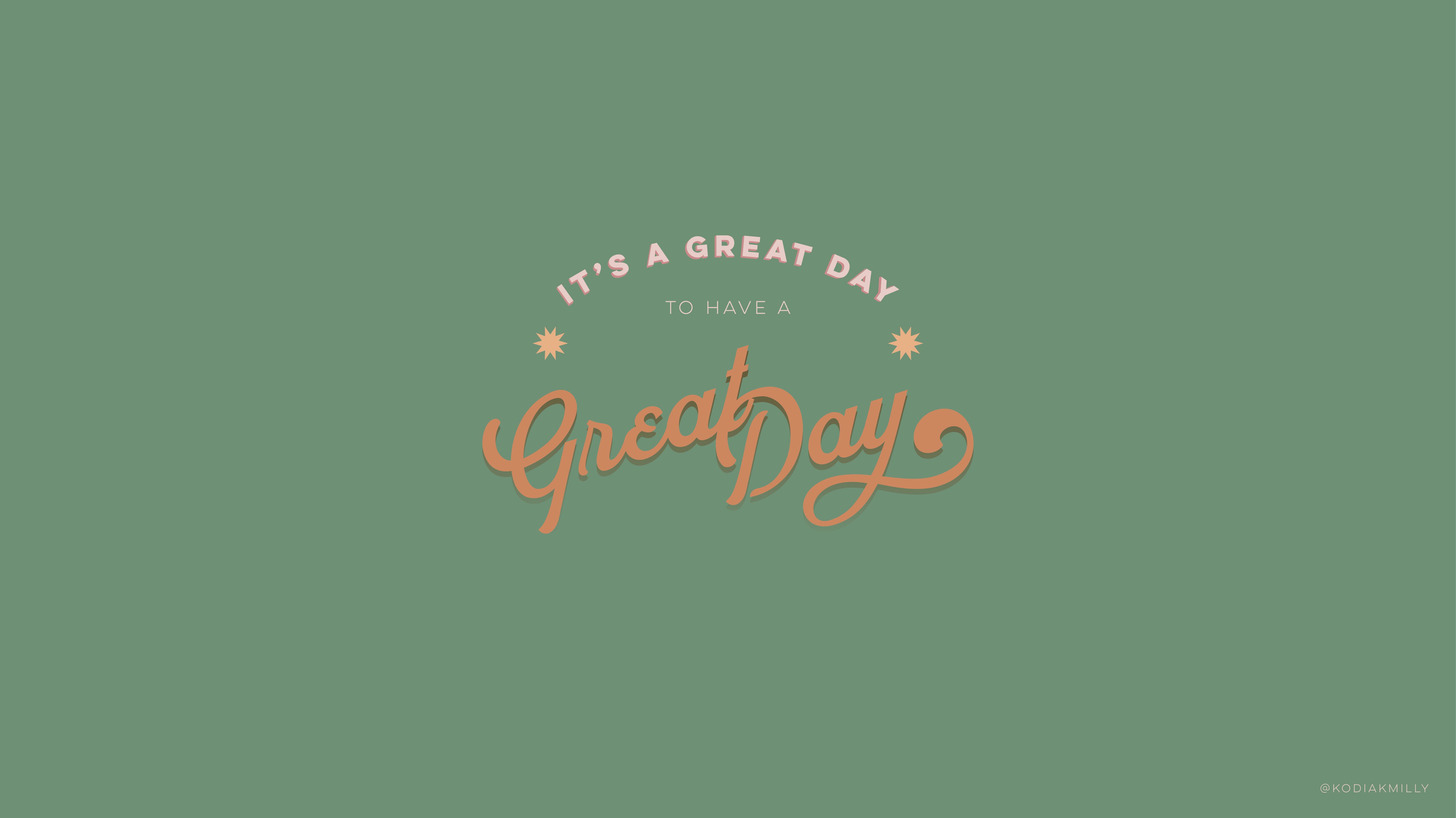 It'S A Good Day To Have A Good Day Wallpapers