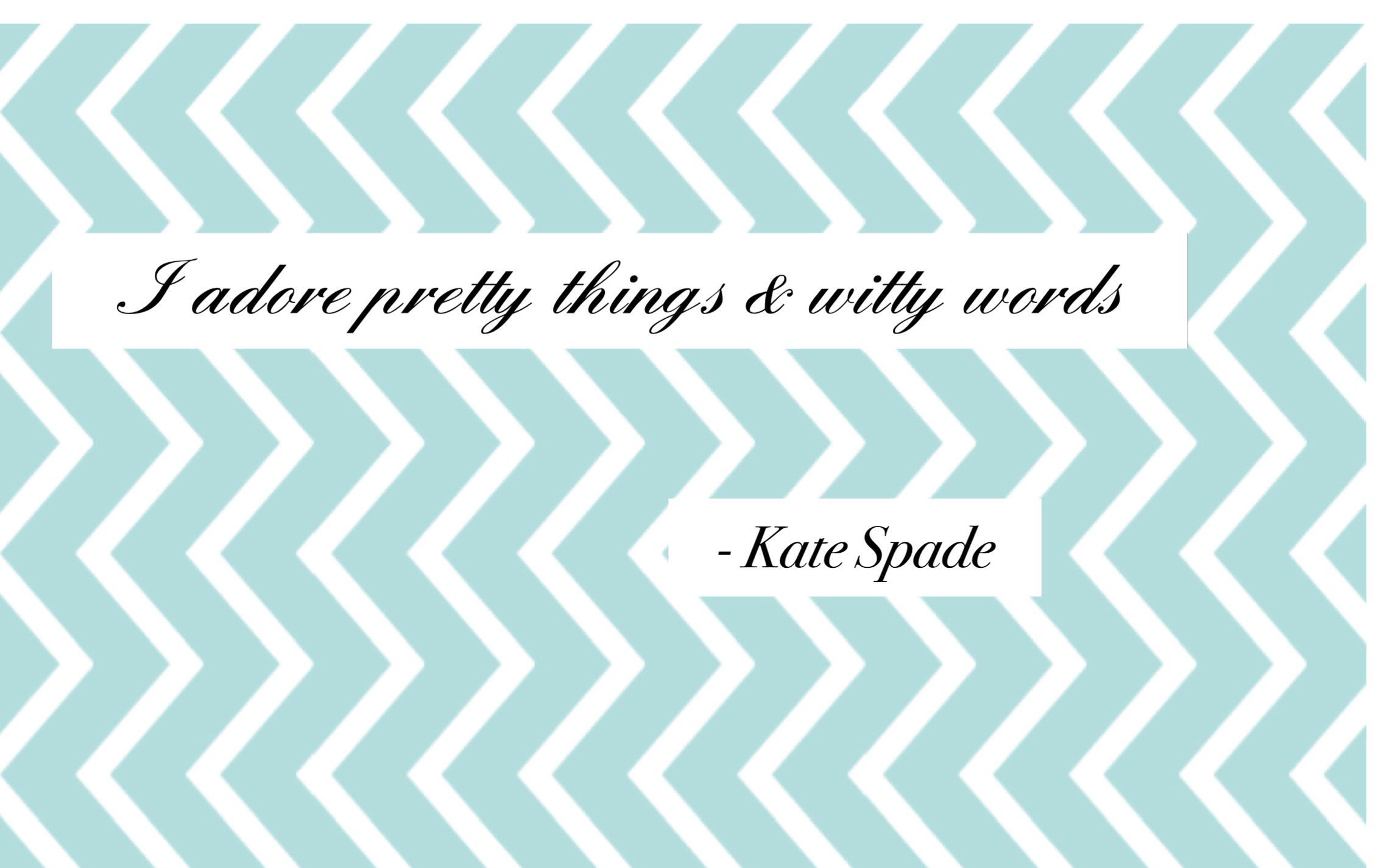 Kate Spade Quote Desktop Wallpapers