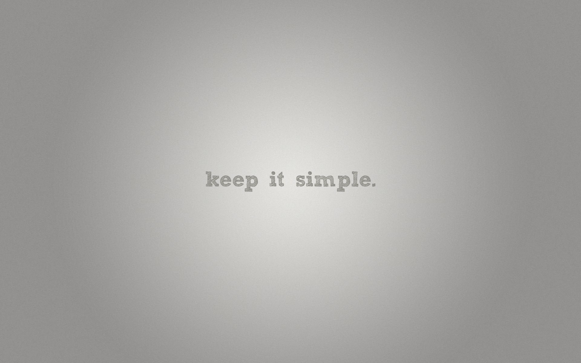 Keep It Simple Wallpapers