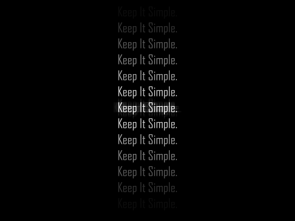 Keep It Simple Wallpapers