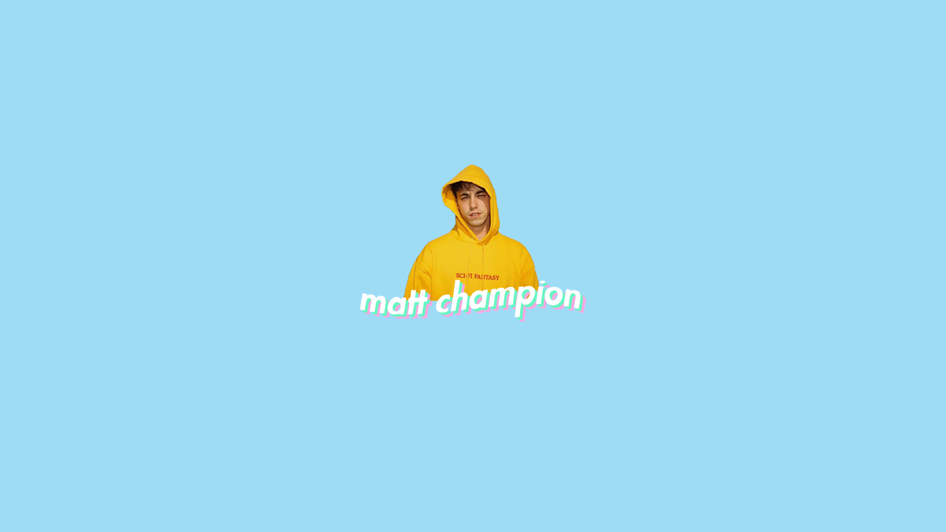 Matt Champion Poster Wallpapers