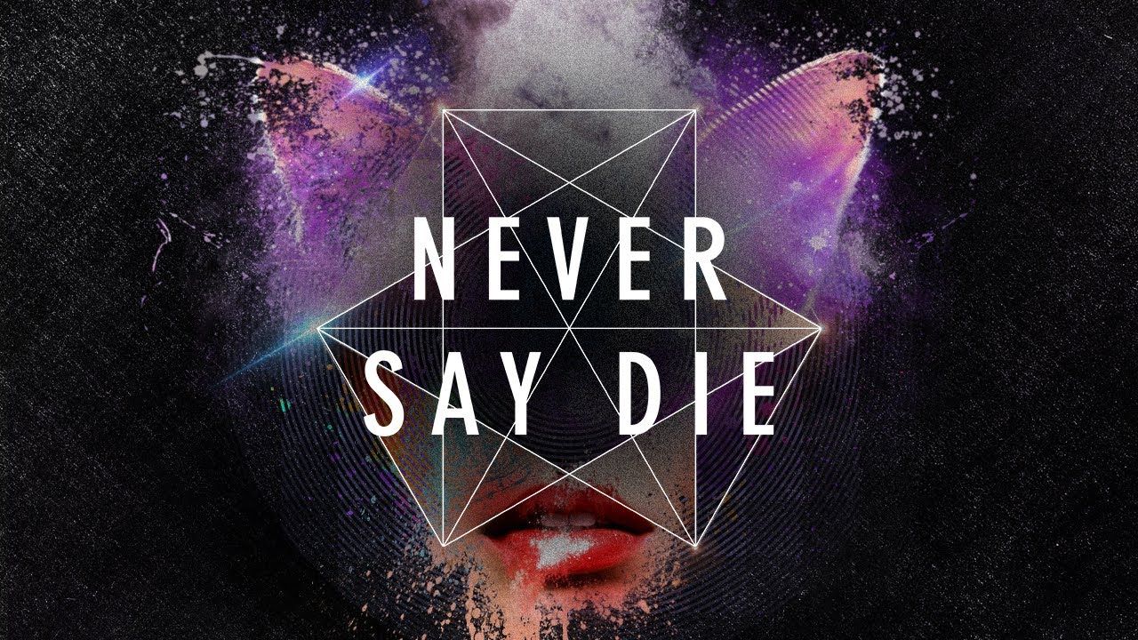 Never Say Die Wallpapers