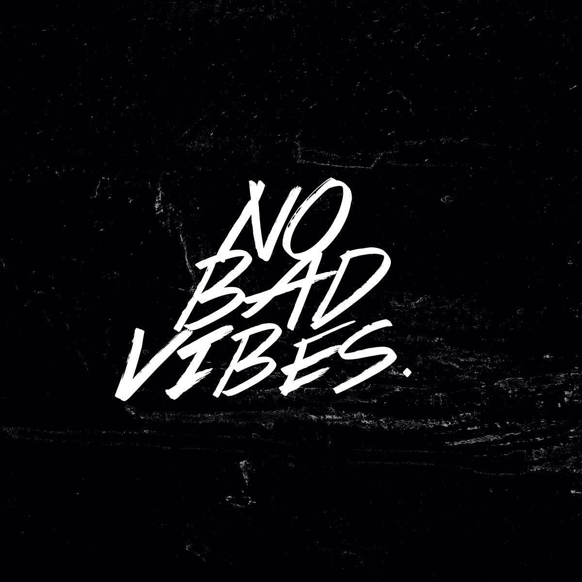 No Bad Vibes Wallpapers