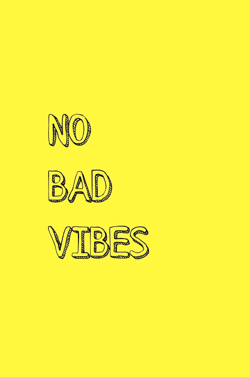 No Bad Vibes Wallpapers