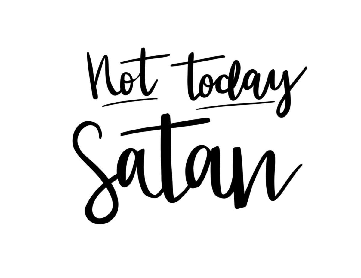 Not Today Satan Wallpapers