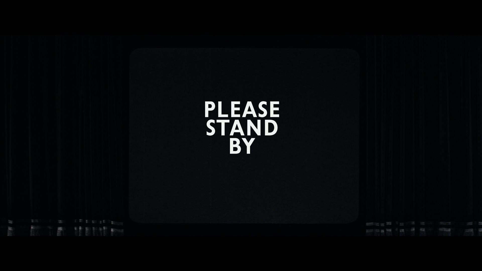 Please Stand By 1920X1080 Wallpapers