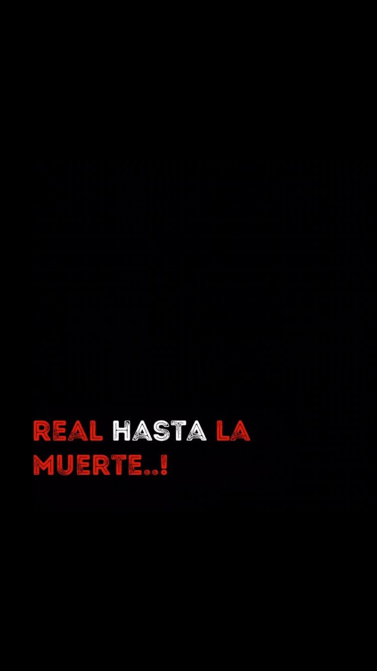 Real Hasta La Muerte Wallpapers