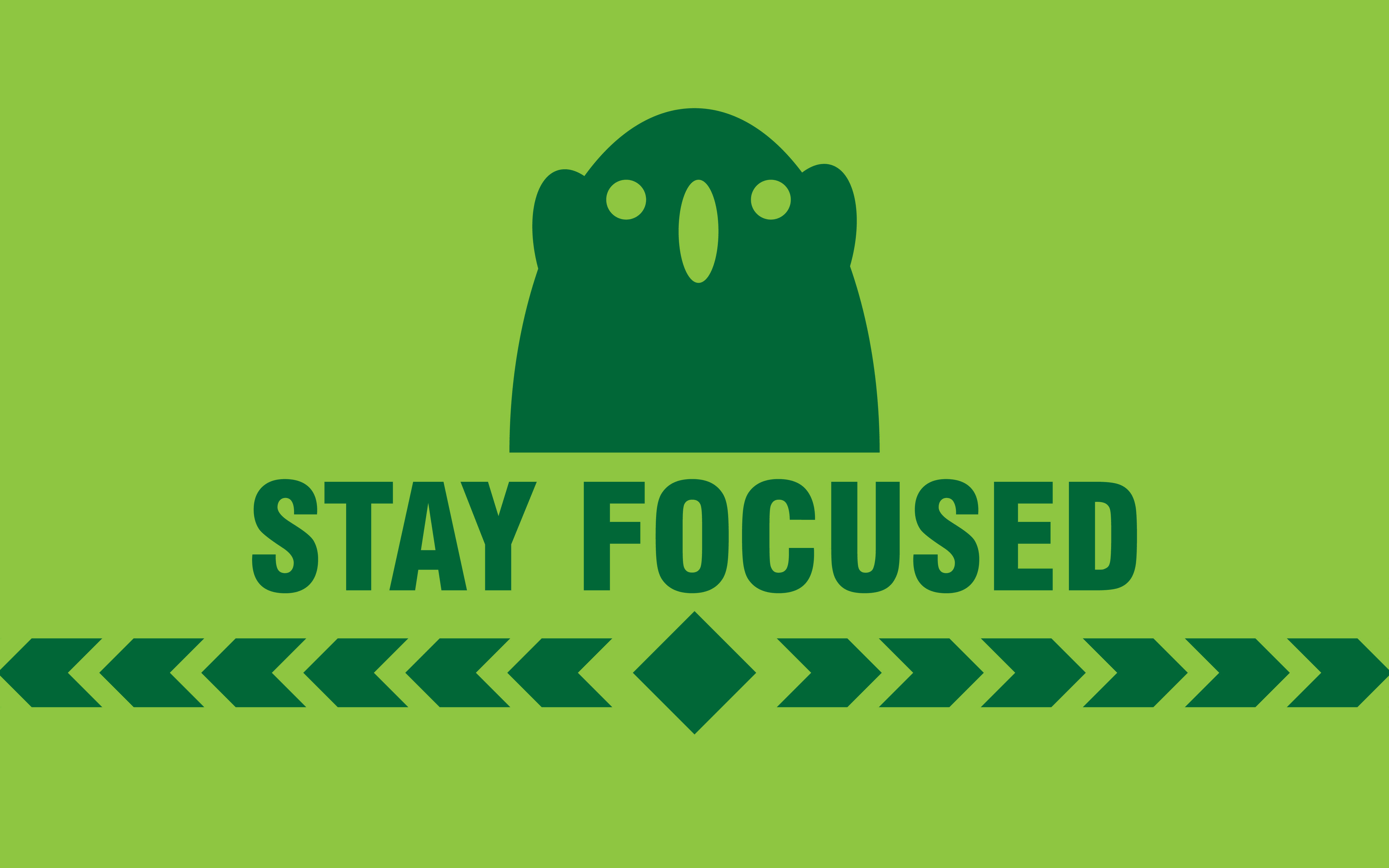 Stay Focused Wallpapers