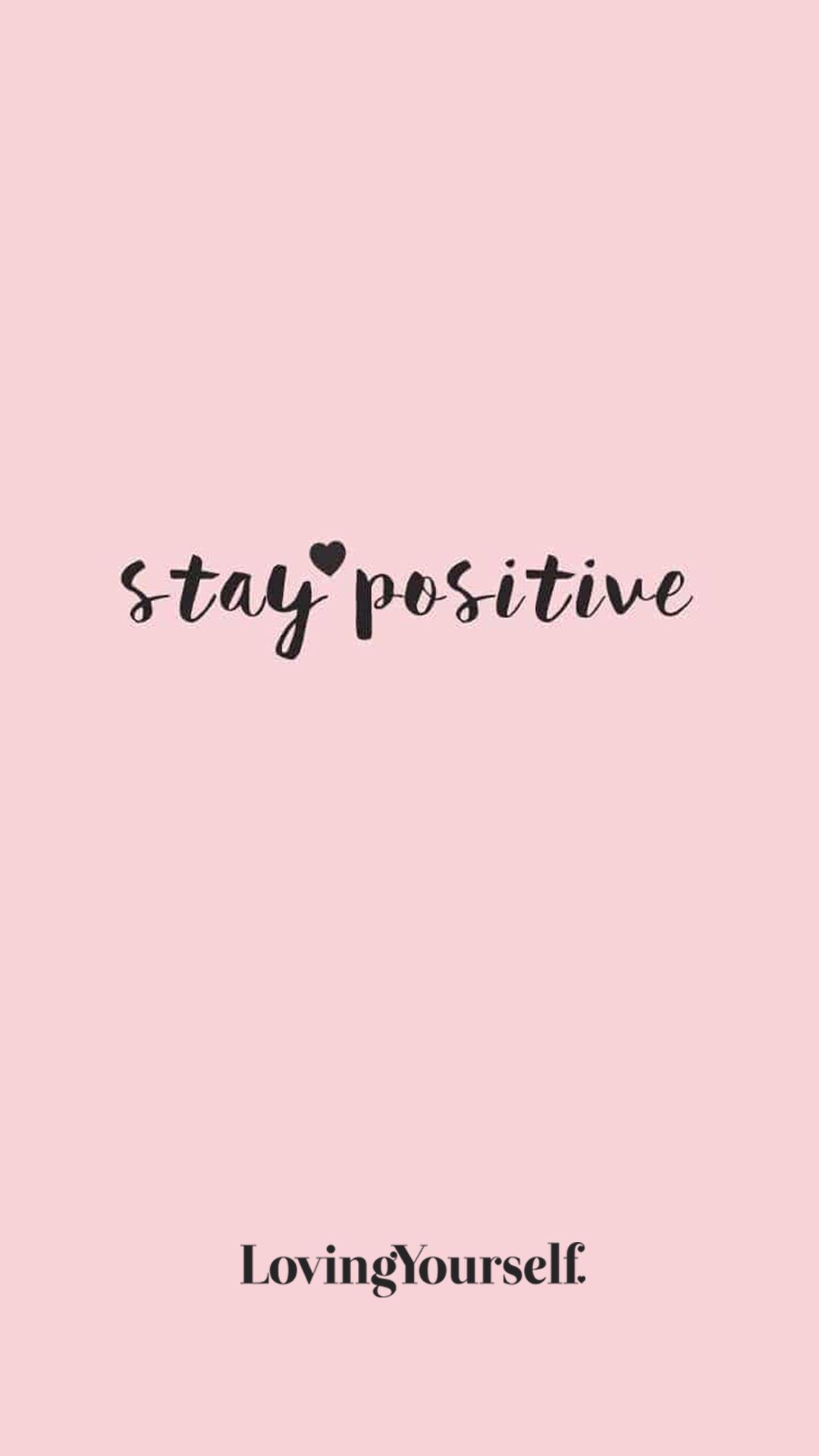 Stay Positive Wallpapers