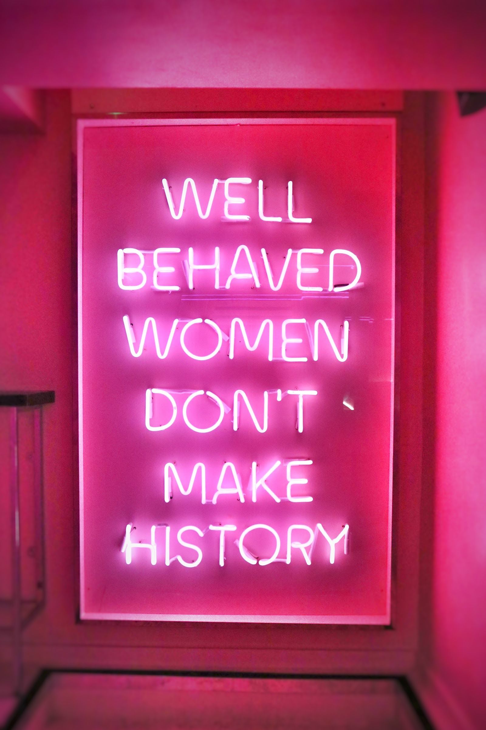 Well Behaved Women Don T Make History Wallpapers