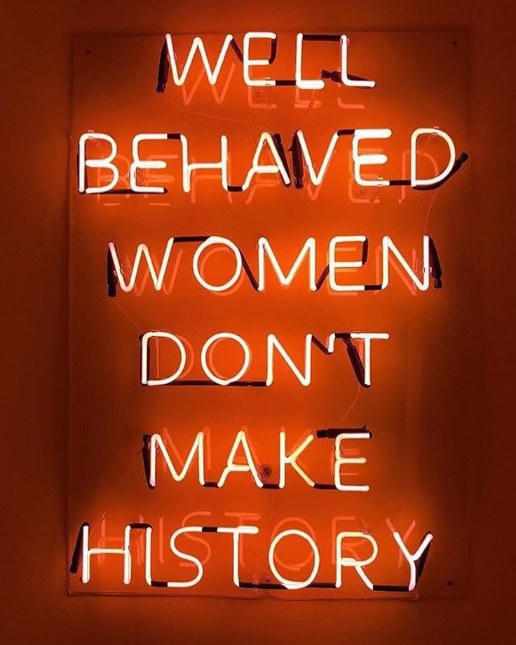 Well Behaved Women Don T Make History Wallpapers