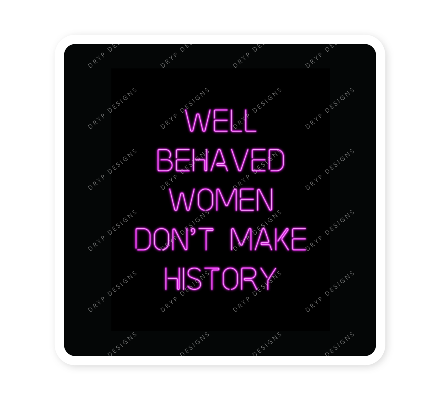 Well Behaved Women Don T Make History Wallpapers