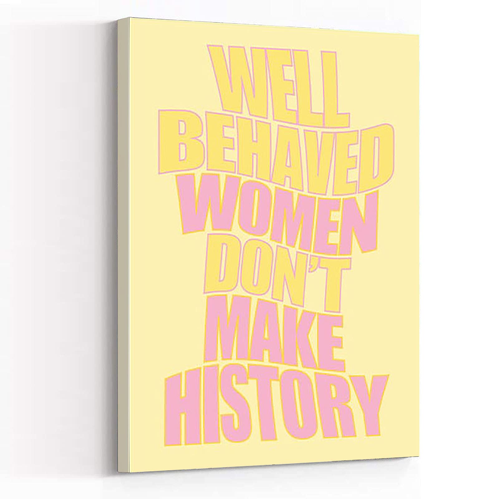 Well Behaved Women Don T Make History Wallpapers