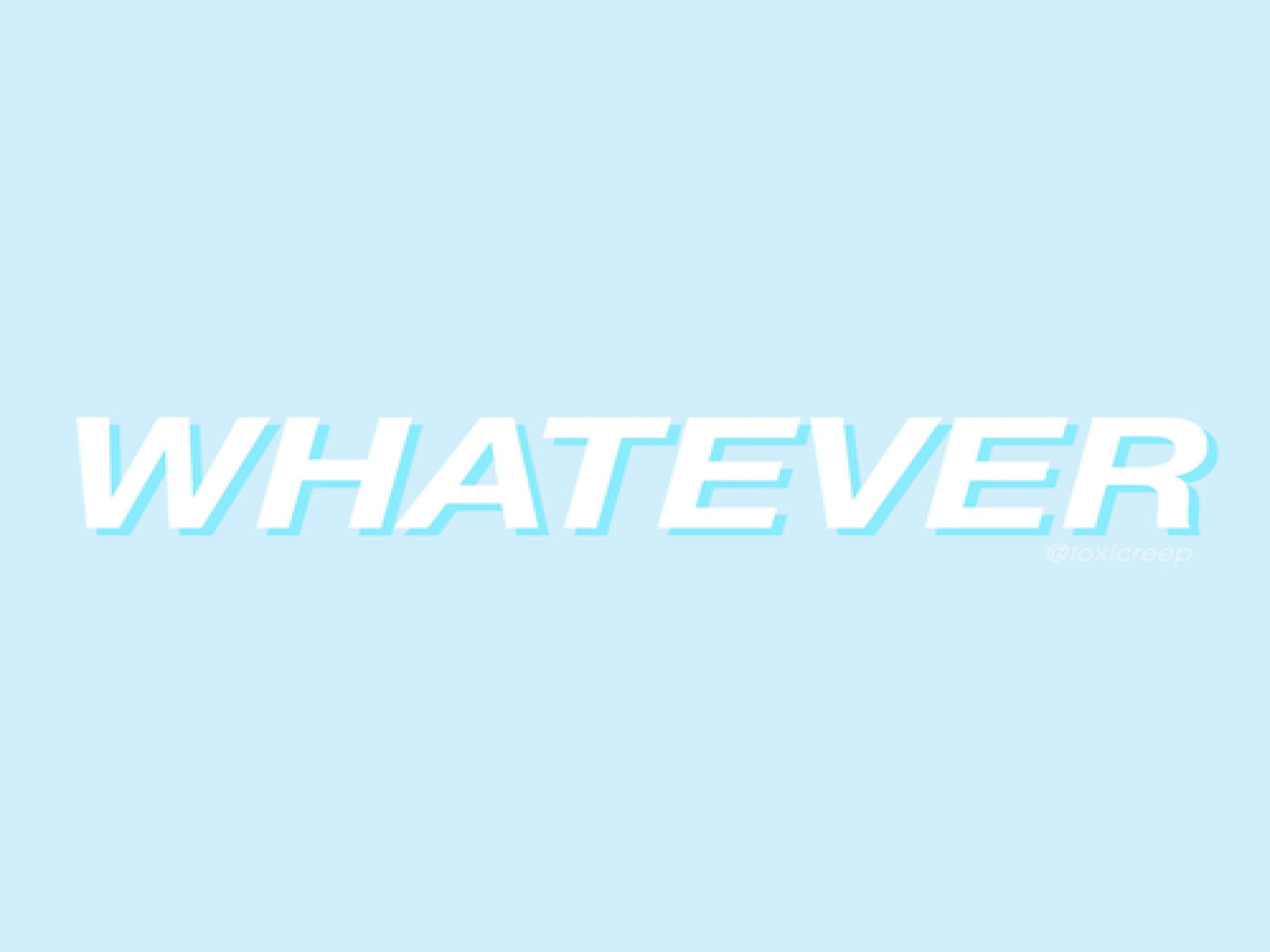 Whatever Wallpapers