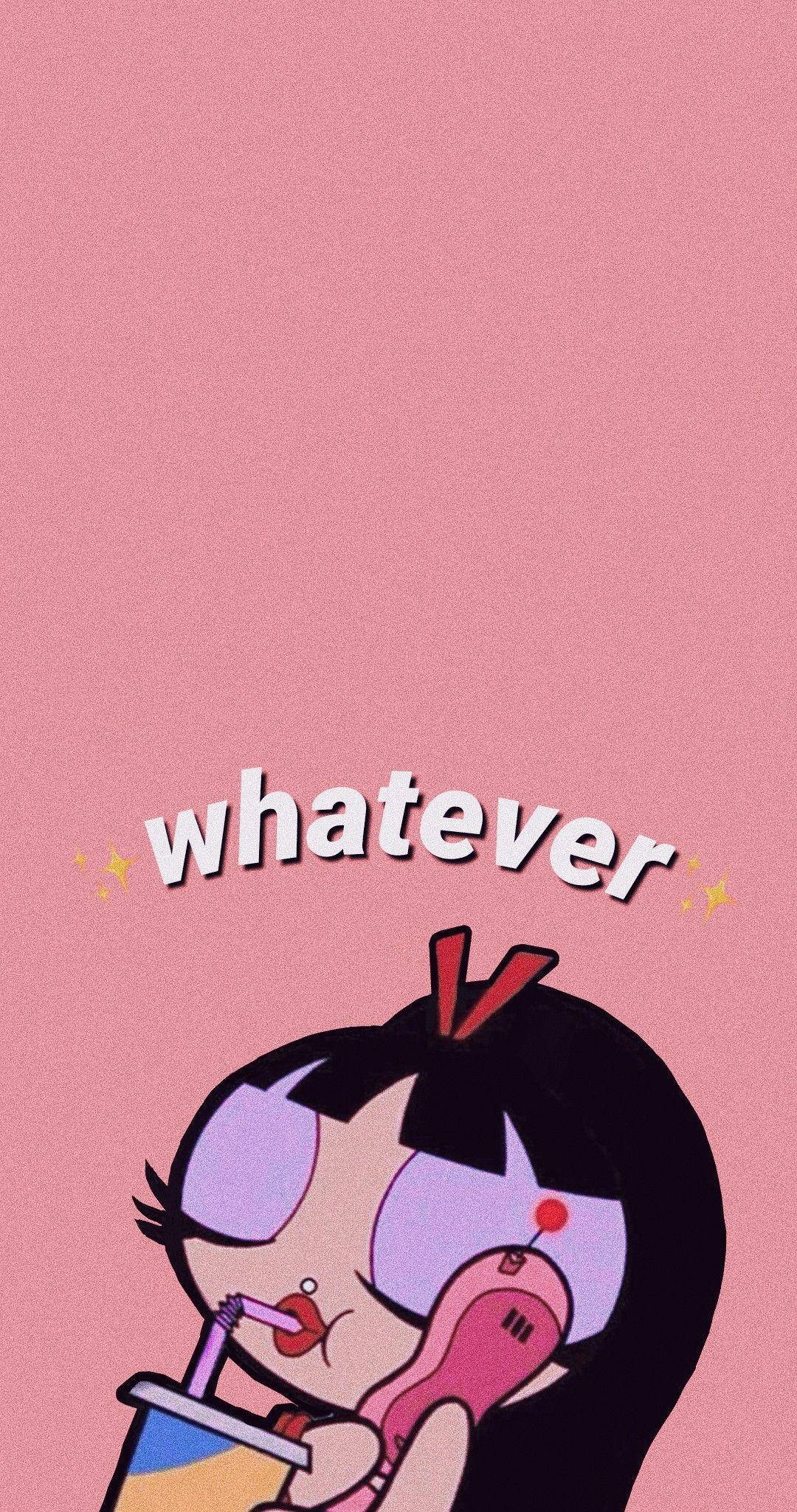 Whatever Wallpapers