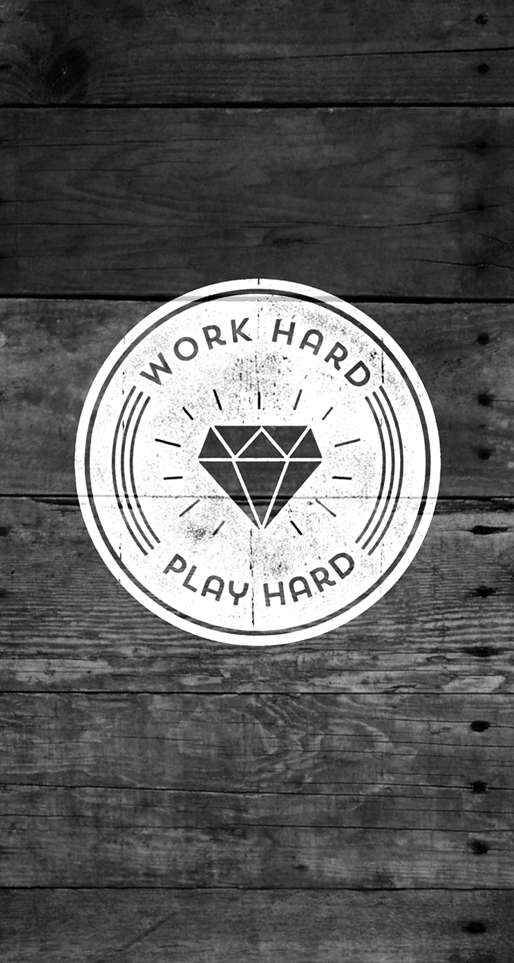 Work Hard Play Hard Wallpapers