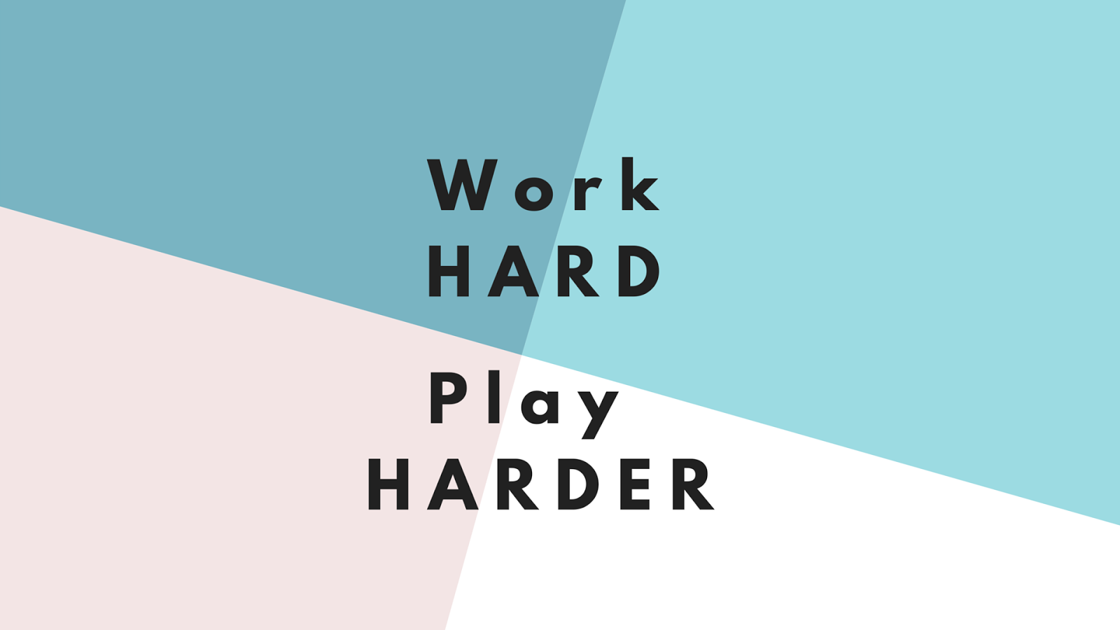 Work Hard Play Hard Wallpapers