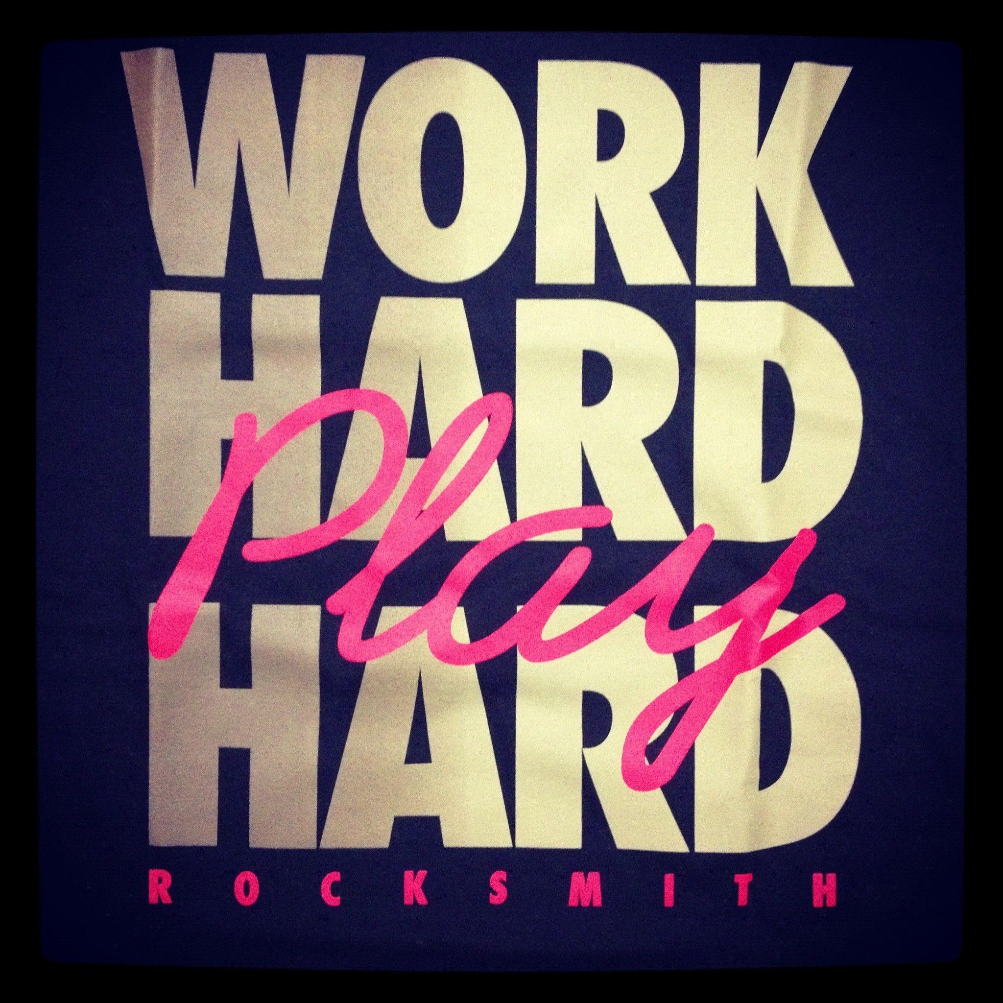 Work Hard Play Hard Wallpapers