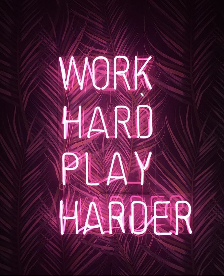 Work Hard Play Hard Wallpapers