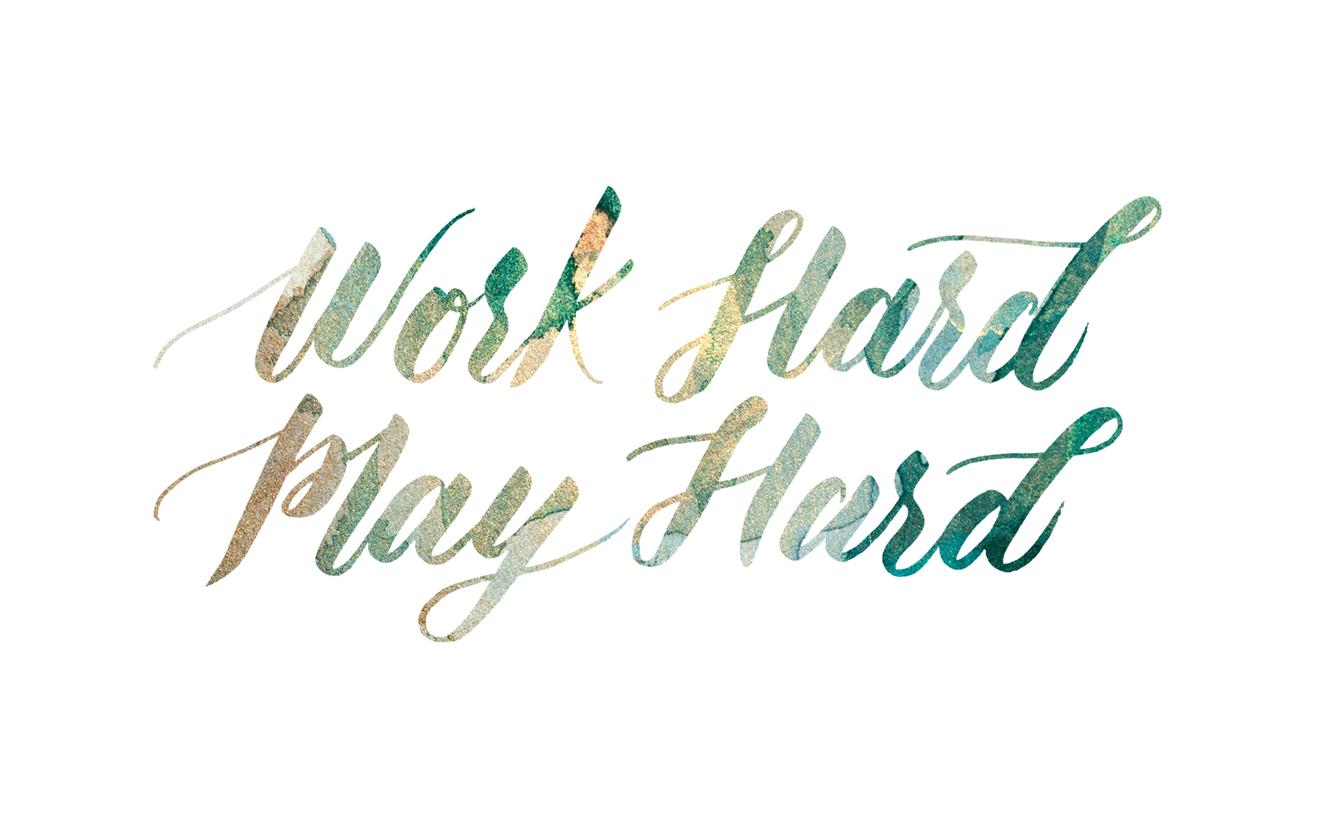 Work Hard Play Hard Wallpapers