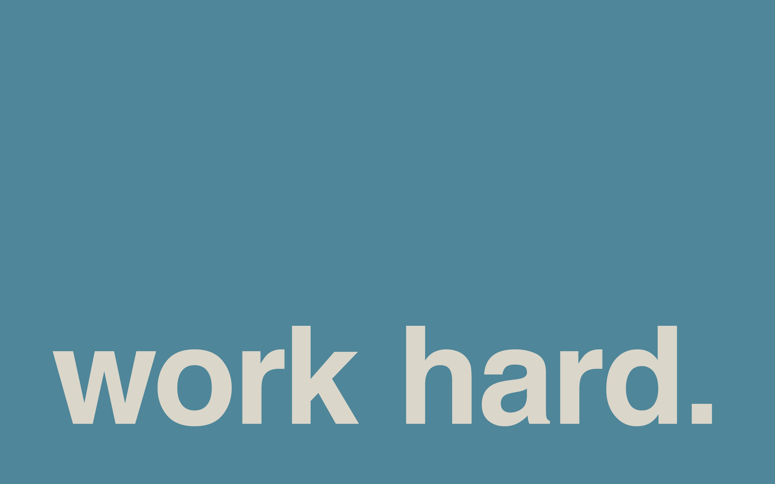 Work Hard Wallpapers