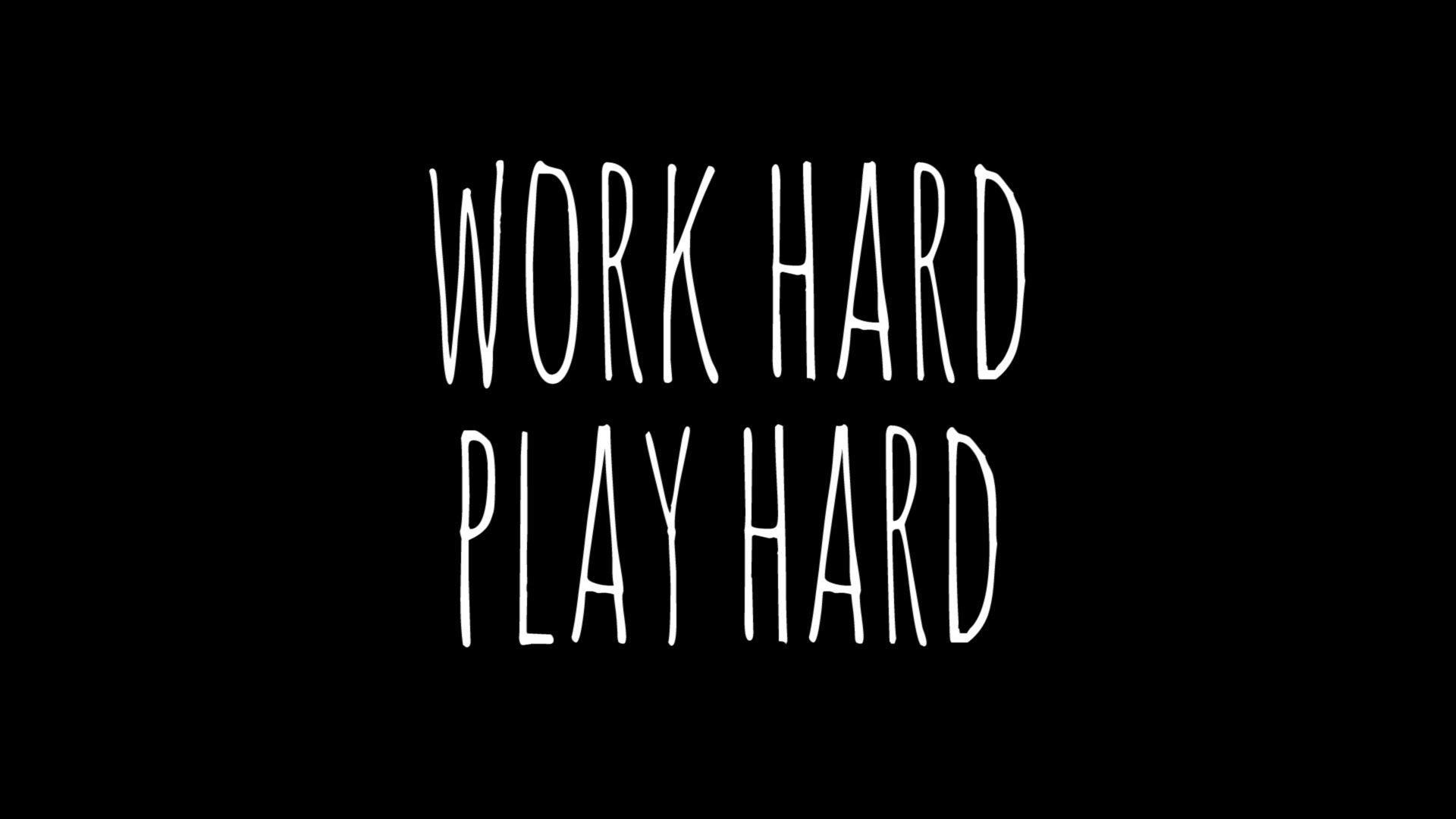 Work Hard Wallpapers