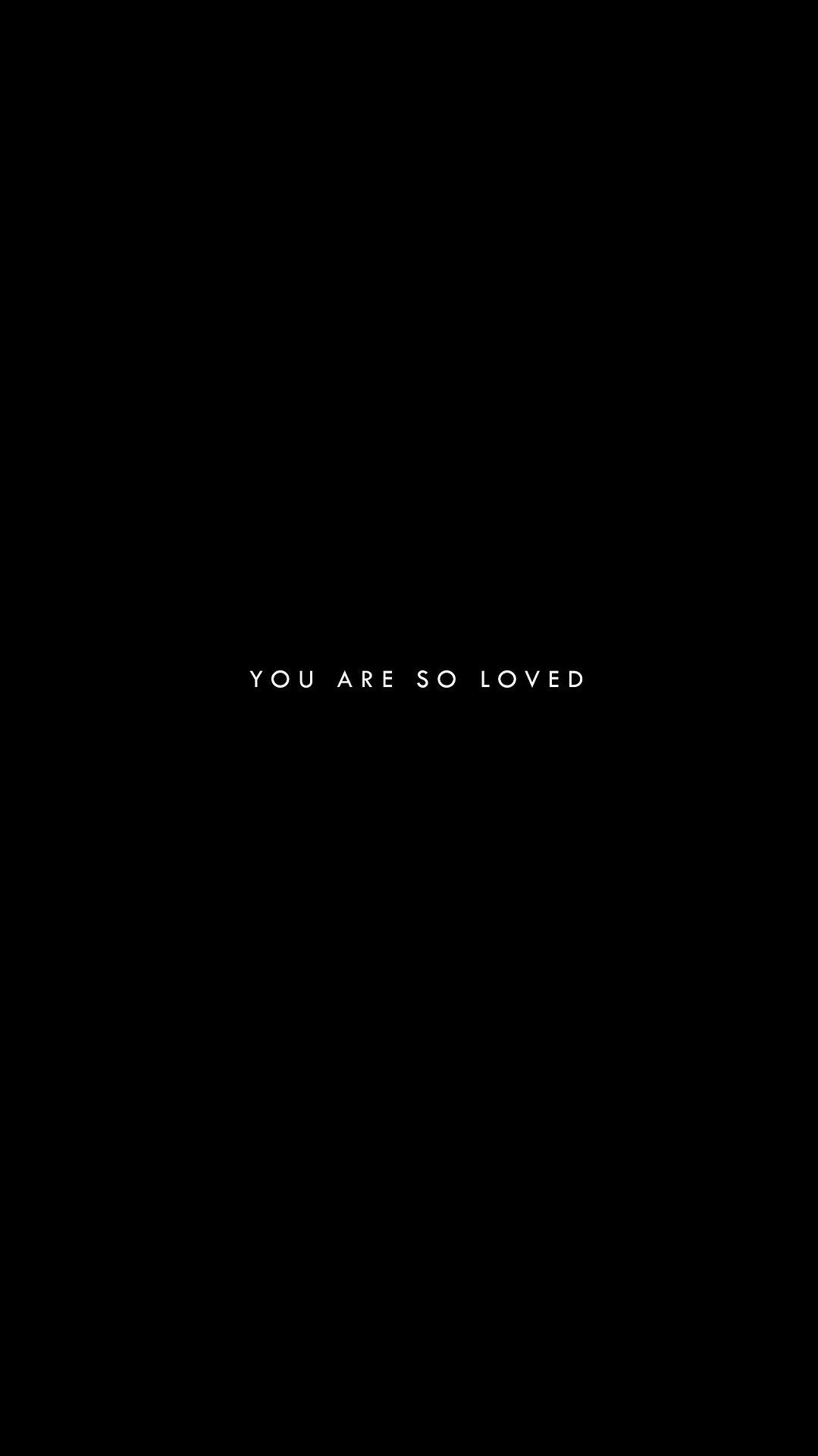 You Are Loved Wallpapers