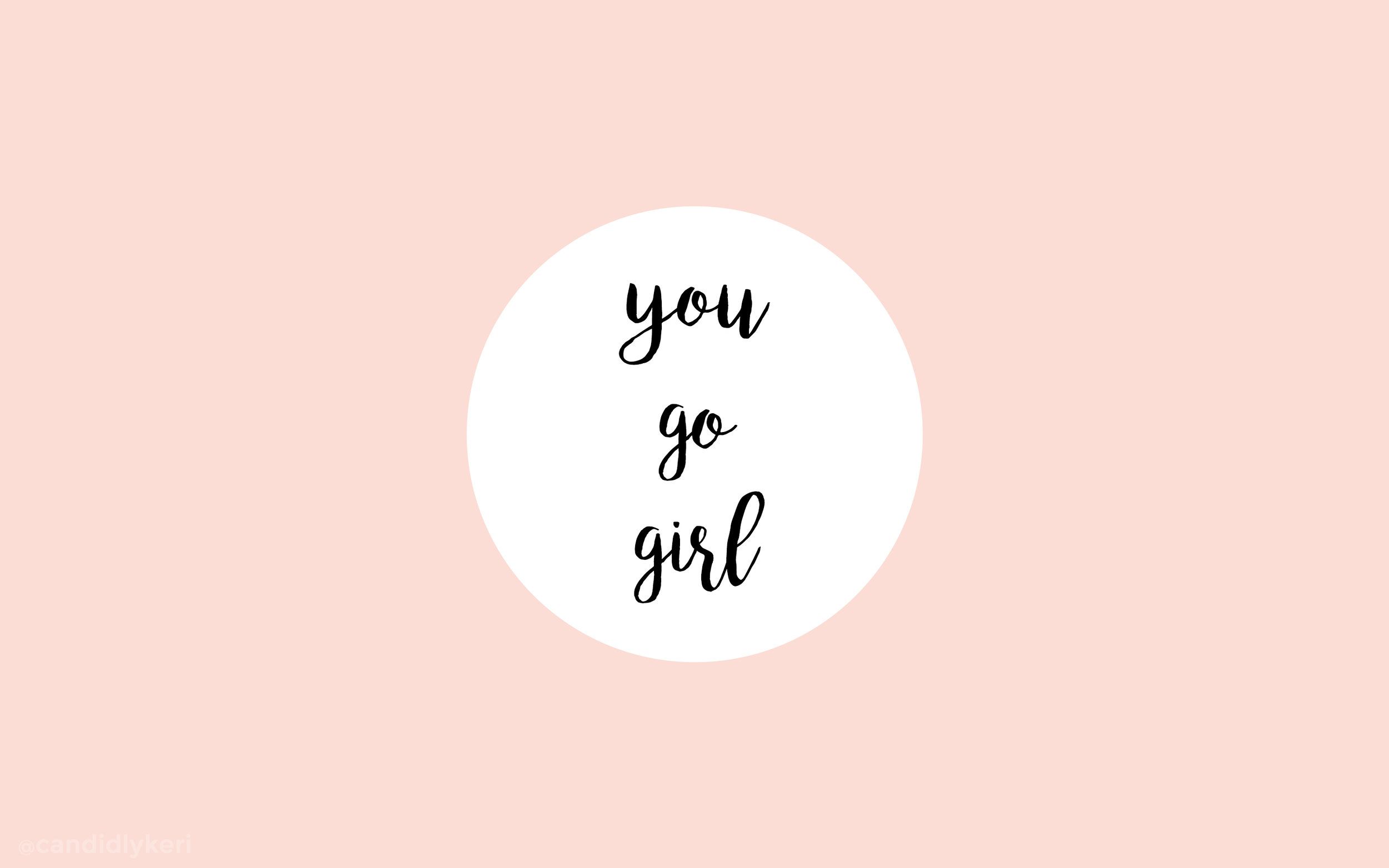 You Go Girl Images Free Wallpapers