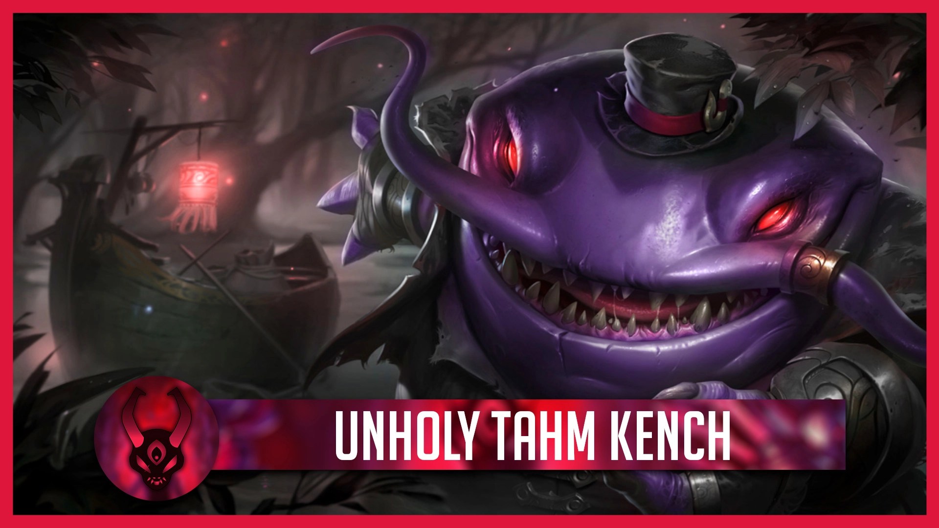 Tahm Kench Background